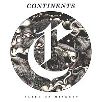 Continents – Life Of Misery