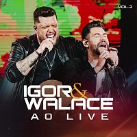Igor & Walace – Ao Live [Vol. 2]