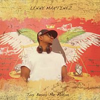 Lenny Martinez – Tus Besos Me Matan