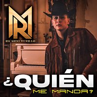 Ricardo Murillo – ?Quién Me Manda?