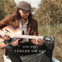 Jens Hult – Sanger om dig