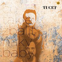 Tucet – Co takle zbalit ňáký baby LP