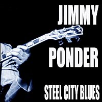 Jimmy Ponder – Steel City Blues