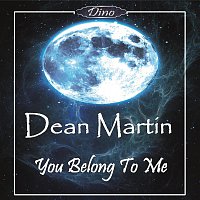 Dean Martin – You Belong To Me