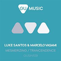 Luke Santos & Marcelo Vasami – Mesmerizing / Trancendence