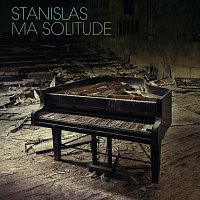 Stanislas – Ma solitude