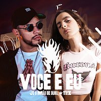 JS O Mao de Ouro, Triz – Voce e EU