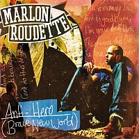 Marlon Roudette – Anti Hero