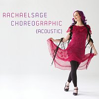 Rachael Sage – Choreographic [Acoustic]