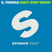 G. Thomas – Don't Stop Movin'
