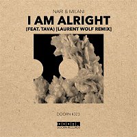 Nari & Milani – I Am Alright (feat. Tava) [Laurent Wolf Remix]