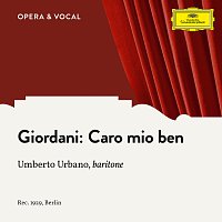 Umberto Urbano, Unknown Orchestra – Giordani: Caro mio ben