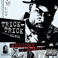 Trick Trick – Welcome 2 Detroit