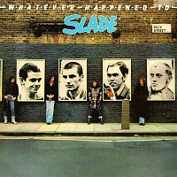 Slade – Whatever Happened to Slade (Expanded)