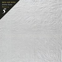 Iron & Wine – Archive Series Volume No. 5: Tallahassee Recordings