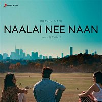 Pravin Mani, Sunitha Sarathy – Naalai Nee Naan