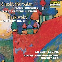 Royal Philharmonic Orchestra, Gilbert Levine, Jeffrey Campbell – Rimsky-Korsakov: Piano Concerto in C-Sharp Minor, Op. 30 - Tchaikovsky: Symphony No. 3 in D Major, Op. 29, TH 26 "Polish"