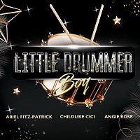 Ariel Fitz-Patrick, Childlike CiCi, Angie Rose – Little Drummer Boy