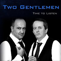 Two Gentlemen – Time To Listen