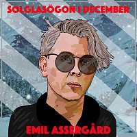 Emil Assergard – Solglasogon i december