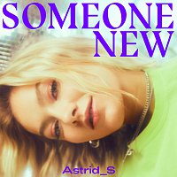 Astrid S – Someone New