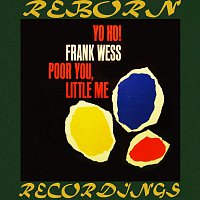 Frank Wess – Yo Ho Poor You, Little Me (HD Remastered)