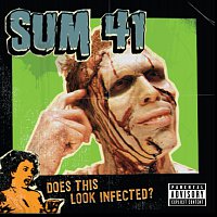 Sum 41 – Does This Look Infected?