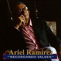 Ariel Ramirez – Recordando Valses