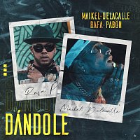 Maikel Delacalle, Rafa Pabon, The Rudeboyz – Dándole
