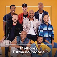 Turma Do Pagode – Melhores Turma do Pagode