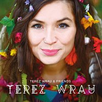 Terez Wrau – Terez Wrau & Friends