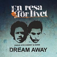 Eagle-Eye Cherry & Darin – Dream Away