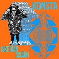 Konsta – Isketaan sisaan