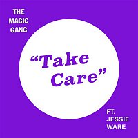 The Magic Gang – Take Care (feat. Jessie Ware)