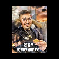 Big-T – Henny auf ex