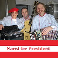 Die Genussklangmusikanten – Hansi for President