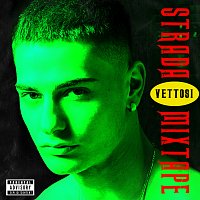 Vettosi – STRADA MIXTAPE