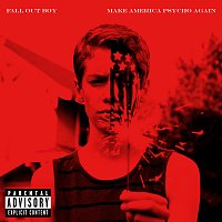 Fall Out Boy – Make America Psycho Again