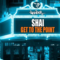 Shai – Get To The Point