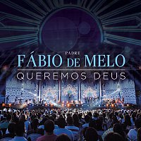 Padre Fábio de Melo – Queremos Deus