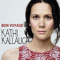 Kathi Kallauch – Bon Voyage
