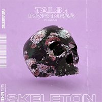 Tails & Inverness – Skeleton (feat. Nevve)