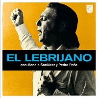 Různí interpreti – El Lebrijano Con Manolo Sanlúcar Y Pedro Pena