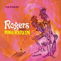 Tim Rogers – Rogers Sings Rogerstein