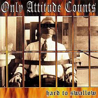 Only Attitude Counts – Hard to Swallow