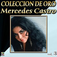 Mercedes Castro – Colección De Oro: Con Mariachi, Vol. 3