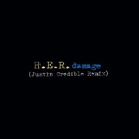 H.E.R. – Damage (Justin Credible Remix)