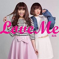 A2A – Love Me