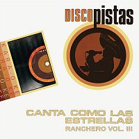 Pista – Disco Pistas "Canta como las Estrellas - Ranchero Vol. III"
