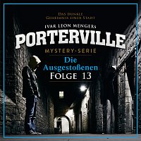 Porterville – 13: Die Ausgestoszenen